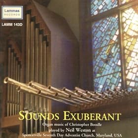 Sounds Exuberant - Organ music of Christopher Boodle
