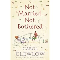 Not Married, Not Bothered: