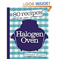 80 Recipes for your... Halogen Oven