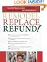 Remodel Replace Refund!: Your DIY Guide to the 2009-2010 Federal Tax Credit for Homeowners