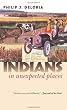 Indians in Unexpected Places (Cultureamerica)