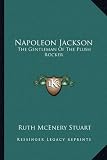 51LMhz2NNfL. SL160  Napoleon Jackson: The Gentleman Of The Plush Rocker Reviews