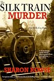 The Silk Train Murder (The Klondike Era Mysteries)