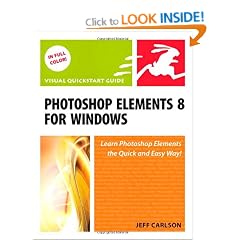 Photoshop Elements 8 for Windows: Visual QuickStart Guide (Visual QuickStart Guides)