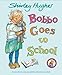 BOBBO GOES TO SCHOOL