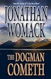 The Dogman Cometh