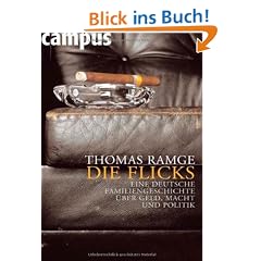Die Flicks: Eine deutsche Familiengeschichte �ber Geld, Macht und Politik: Eine deutsche Familiengeschichte um Geld, Macht und Politik