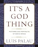 It's a God Thing: Pictures and Portraits of God's Grace