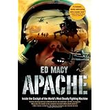 Apache: Inside the Cockpit of the World's Most Deadly Fighting Machine