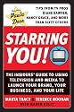 Starring You!: The Insiders' Guide to Using Television and Media to Launch Your Brand, Your Business, and Your Life