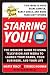 Starring You!: The Insiders' Guide to Using Television and Media to Launch Your Brand, Your Business, and Your Life by Marta Tracy ISBN 0061171123
