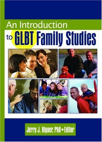 Introduction to Glbt Family Studies (Haworth Series in Glbt Family Studies) (Haworth Series in Glbt Family Studies) under The Books Store