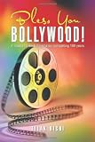 Bless You Bollywood!: A Tribute to Hindi Cinema on Completing 100 Years