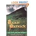 St. Patrick: The Man and His Works (Chronicle of Ancient Sunlight)
