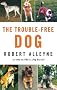 The Trouble-free Dog