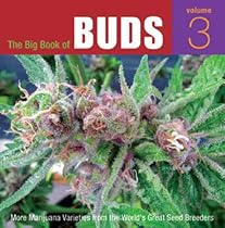 The Big Book of Buds: More Marijuana Varieties from the World's Great Seed Breeders: v. 3