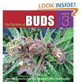 More Marijuana Varieties from the World's Great Seed Breeders (The Big Book of Buds, Vol. 3)