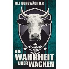 Die Wahrheit �ber Wacken: Wacken von A-Z