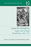 Louis XIV outside in : images of the Sun King beyond France, 1661-1715