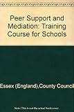 Peer support and mediation : training course for schools