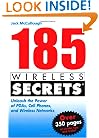 185 Wireless Secrets: Unleash the Power of PDAs, Cell Phones and Wireless Networks