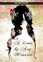 A Love by Any Measure