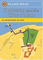 Village Walks: Provence and Cote D'Azur (Village Walks)