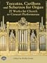 Toccatas, Carillons and Scherzos for Organ: 27 Works for Church or Concert Performance (Dover Music for Organ)