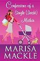 Confessions of a Single (Irish!) Mother