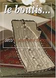Le boutis... : D�co et accessoires de mode