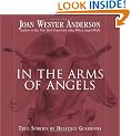 In the Arms of Angels: True Stories of Heavenly Guardians