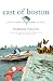 East of Boston: Notes from the Harbor Islands