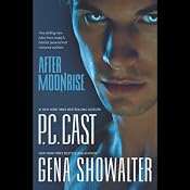 After Moonrise | [P.C. Cast, Gena Showalter]