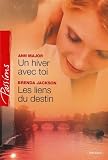 Un hiver avec toi ; Les liens du destin