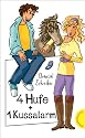 4 Hufe + 1 Kussalarm, aus der Reihe Freche Mädchen - freche Bücher