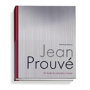 Jean Prouvé: Die Poetik des technischen Objekts