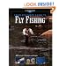 Complete Photo Guide to Fly Fishing: 300 Strategies, Techniques and Insights (The Freshwater Angler)