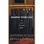 Scalia and Garner's Making Your Case: The Art of Persuading Judges