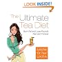 The Ultimate Tea Diet: Burn Fat and Lose Pounds Fast and Forever