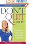Don't Quit in the Pit