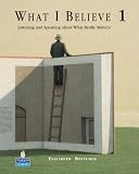 What I Believe 1: Listening and Speaking about What Really Matters (Student Book and Audio CDs) I believe