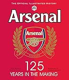 Arsenal : the official illustrated history, 1886-2011