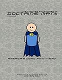 The Further Adventures of Doctrine Man!!: America's Comic Anti-Hero (Volume 1)