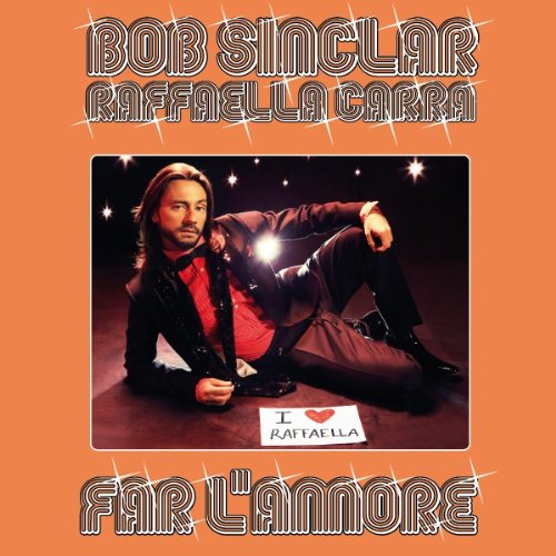 Bob Sinclar, Raffaella Carra - Far LAmore - Zortam Music