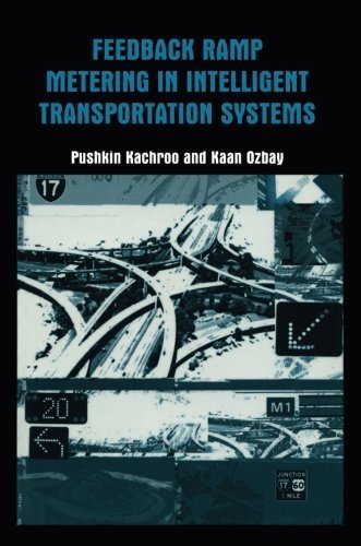 Feedback Ramp Metering in Intelligent Transportation Systems 2003 edition by Kachroo, Pushkin, Özbay, Kaan M.A. (2013) Paperback