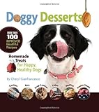 Doggy Desserts: Homemade Treats for Happy, Healthy Dogs