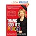 Thank God It's Monday!: How to Create a Workplace You and Your Customers Love