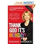 Thank God It's Monday!: How to Create a Workplace You and Your Customers Love