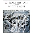 A Short History of the Middle Ages, Third Edition