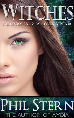 Witches (The Cross-Worlds Coven Series, #1) by Phil Stern
